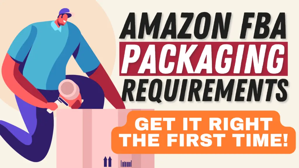 Amazon FBA Packaging Requirements: Get It Right The First Time - How To ...