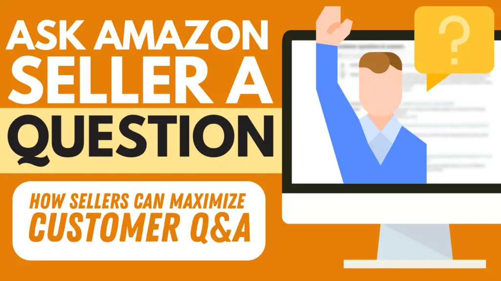 Ask Amazon Seller A Question: How Sellers Can Maximize Customer Q&A ...