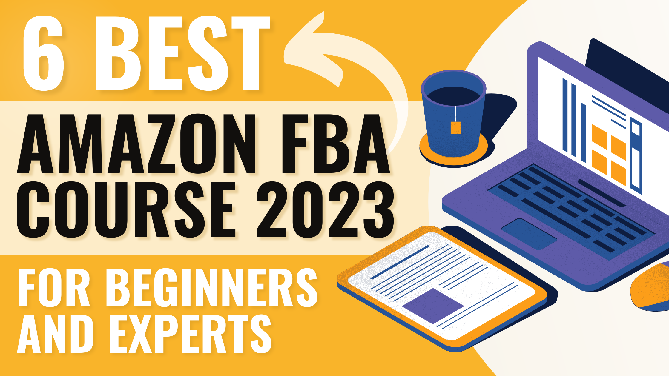 6 Best Amazon FBA Course 2023 For Beginners And Experts - How To Source ...